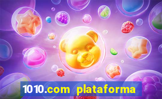 1010.com plataforma de jogos